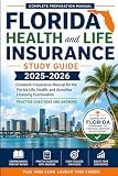 Florida Health and Life Insurance Study Guide 2025-2026: Complete Preparation Manual for the Florida Life, Health, and Annuities Licensing Examination. Practice Questions and answers