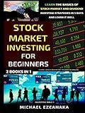 Stock Market Investing For Beginners (2 Books In 1): Learn The Basics Of Stock Market And Dividend Investing Strategies In 5 Days And Learn It Well (Investing Bible)