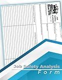Job Safety Analysis Form: Site safety and health hazards log book. 100 Pages ( 8.5''x11'').