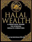 Halal Wealth: A Muslim’s Guide to Shariah-Compliant Investing: Introduction to Shariah-Compliant Investment (The Halal Wealth Framework™)