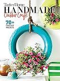 Taste of Home Handmade Outdoor Crafts: 70+ Fun & Easy Projects (TOH Handmade)