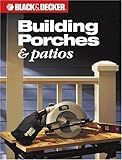 Black & Decker Building Porches & Patios