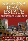 Arizona Real Estate: A Professional's Guide to Law and Practice