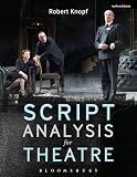 Script Analysis for Theatre: Tools for Interpretation, Collaboration and Production