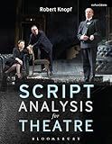 Script Analysis for Theatre: Tools for Interpretation, Collaboration and Production