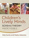 Children's Lively Minds: Schema Theory Made Visible