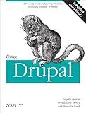 Using Drupal: Choosing and Configuring Modules to Build Dynamic Websites