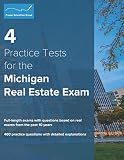 4 Practice Tests for the Michigan Real Estate Exam: 460 Practice Questions with Detailed Explanations
