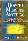How to Measure Anything: Finding the Value of "Intangibles" in Business