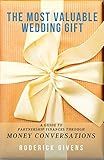 The Most Valuable Wedding Gift: A Guide to Partnership Finance through Money Conversations