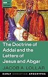 The Doctrine of Addai and the Letters of Jesus and Abgar (Westar Tools and Translations)