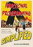 Functional Programming, Simplified: (Scala edition)