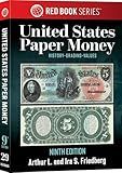 Red Book Series #29: United States Paper Money, 9th Edition - The Definitive Grade-by-Grade U.S. Paper Money Collecting and Retail Price Guide with ... ID, & Full-Color Images for Collectors