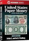 Red Book Series #29: United States Paper Money, 9th Edition - The Definitive Grade-by-Grade U.S. Paper Money Collecting and Retail Price Guide with ... ID, & Full-Color Images for Collectors