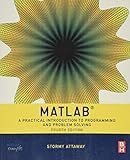 Matlab: A Practical Introduction to Programming and Problem Solving