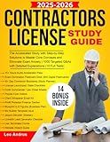 Contractors License Study Guide: The Accelerated Study with Step-by-Step Solutions to Master Core Concepts and Eliminate Exam Anxiety | 1000 Targeted Q&As with Detailed Explanations (10 Full Tests)