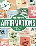 Positive Affirmations: 300+ Inspirational Clip Art Images for Women, Vision Board Supplies, Self-Care Gifts, and Manifestation Tools (The Magical Power of Visualization)