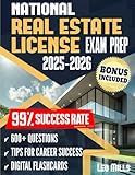 National Real Estate License Exam Prep: Ace on the First Try. An Easy-to-Follow Study Guide, featuring 600 Expertly Explained Questions and Exclusive Tips Designed to Achieve a 99% Success Rate
