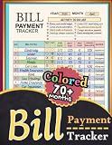 Bill Payment Tracker Monthly Organizer: Your Colorful 70+ month Financial Checklist to Never Miss a Due Date – Stress-Free Money Management Made Simple