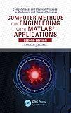 Computer Methods for Engineering with MATLAB® Applications (Computational and Physical Processes in Mechanics and Thermal Sciences)