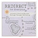 Redirect for Everyone: Rewrite Your Automatic Negative Thinking (Ants) to Positive Affirmations & Growth Mindset | Personal Growth, Group Therapy, Relieve Anxiety, Depression & Intrusive Thoughts