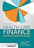 Health Care Finance: Basic Tools for Nonfinancial Managers: .