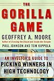 The Gorilla Game: An Investor's Guide to Picking Winners in High Technology