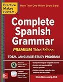 Practice Makes Perfect Complete Spanish Grammar, Premium Third Edition