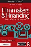 Filmmakers and Financing: Business Plans for Independents (American Film Market Presents)