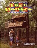 Tree Houses You Can Actually Build: A Weekend Project Book