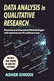 Data Analysis in Qualitative Research: Practical and theoretical Methodologies with optional use of a software tool