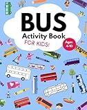 Bus Activity Book for kids: with bus 'spotter jotter', create-your-own-bus-tickets, puzzles, wordsearches, spot the difference, mazes, colouring & ... who love buses, vehicles & 'things that go'!