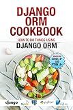 Django ORM Cookbook