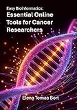 Easy Bioinformatics: Essential Online Tools for Cancer Researchers