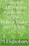 Complete GUI Window Application USING Python Tkinter and MySQL