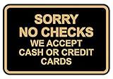 Classic Framed Sorry No Checks We Accept Cash or Credit Cards Sign - Small (Black-Gold) 1 Pack