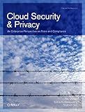 Cloud Security and Privacy: An Enterprise Perspective on Risks and Compliance (Theory in Practice)