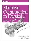 Effective Computation in Physics: Field Guide to Research with Python