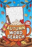 Autumn Word Search 1200+ Words: Fun and Relaxing Word Find Puzzles for Adults and Seniors, Large Print Fall Activity Book with Solutions