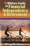 The Military Guide to Financial Independence and Retirement