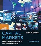Capital Markets, Fifth Edition: Institutions, Instruments, and Risk Management (Mit Press)
