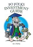 Po Folks Investment Guide
