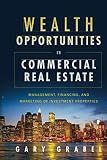 Wealth Opportunities in Commercial Real Estate