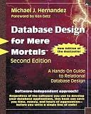 Database Design for Mere Mortals: A Hands-On Guide to Relational Database Design