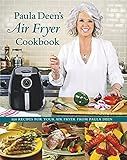 Paula Deen s Air Fryer Cookbook
