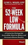 The 52-Week Low Formula: A Contrarian Strategy that Lowers Risk, Beats the Market, and Overcomes Human Emotion