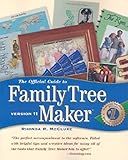 The Official Guide to Family Tree Maker: Version 11
