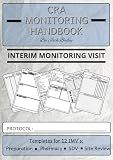 CRA Handbook - Interim Monitoring Visit: Study Specific IMV Template for Clinical Research Associates - 12 Visits | Monitoring Tool | CRA Authored | ... 74 pages | Professional Clinical Research Aid