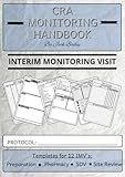 CRA Handbook - Interim Monitoring Visit: Study Specific IMV Template for Clinical Research Associates - 12 Visits | Monitoring Tool | CRA Authored | ... 74 pages | Professional Clinical Research Aid