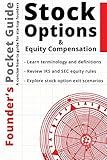 Founder’s Pocket Guide: Stock Options and Equity Compensation